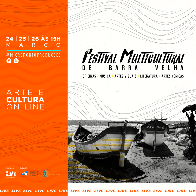 1º Festival Multicultural Gratuito de Barra Velha Ocorre nos dias 24, 25 e 26 de Março Pelo Canal do YouTube e Fanpage da Microponto Produções