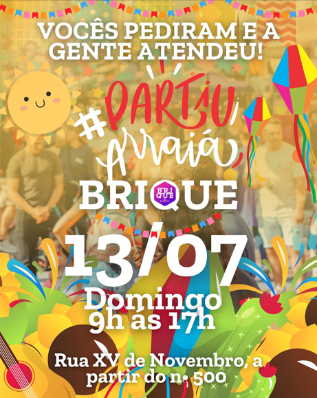 Brique de Blumenau realizará segundo “Arraiá da Brique”, na Rua XV de Novembro em Blumenau, dia 13 de julho